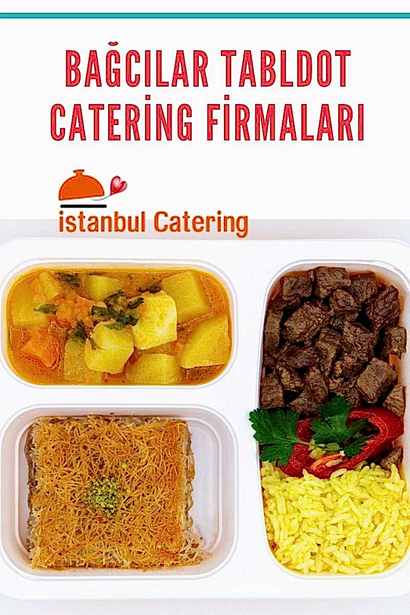 Bağcılar Tabldot Catering Firmaları